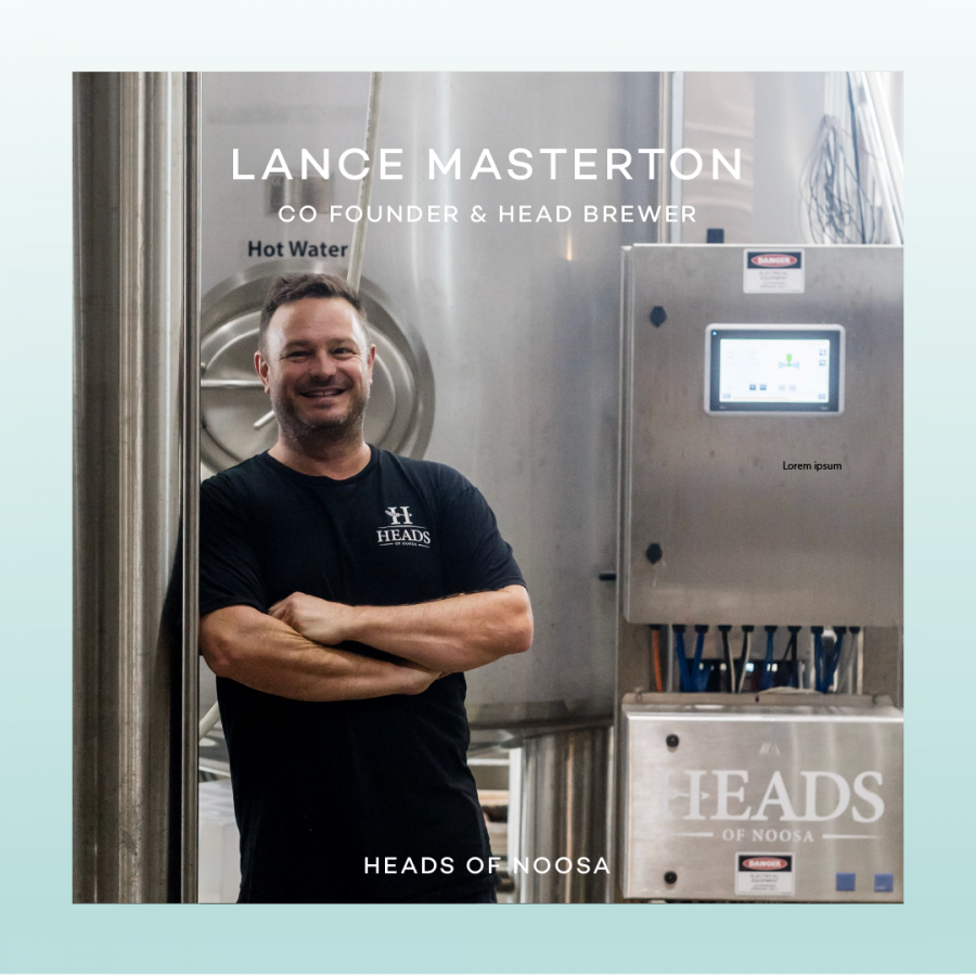 Lance Masterton - Co Founder and Head Brewer: Heads of Noosa