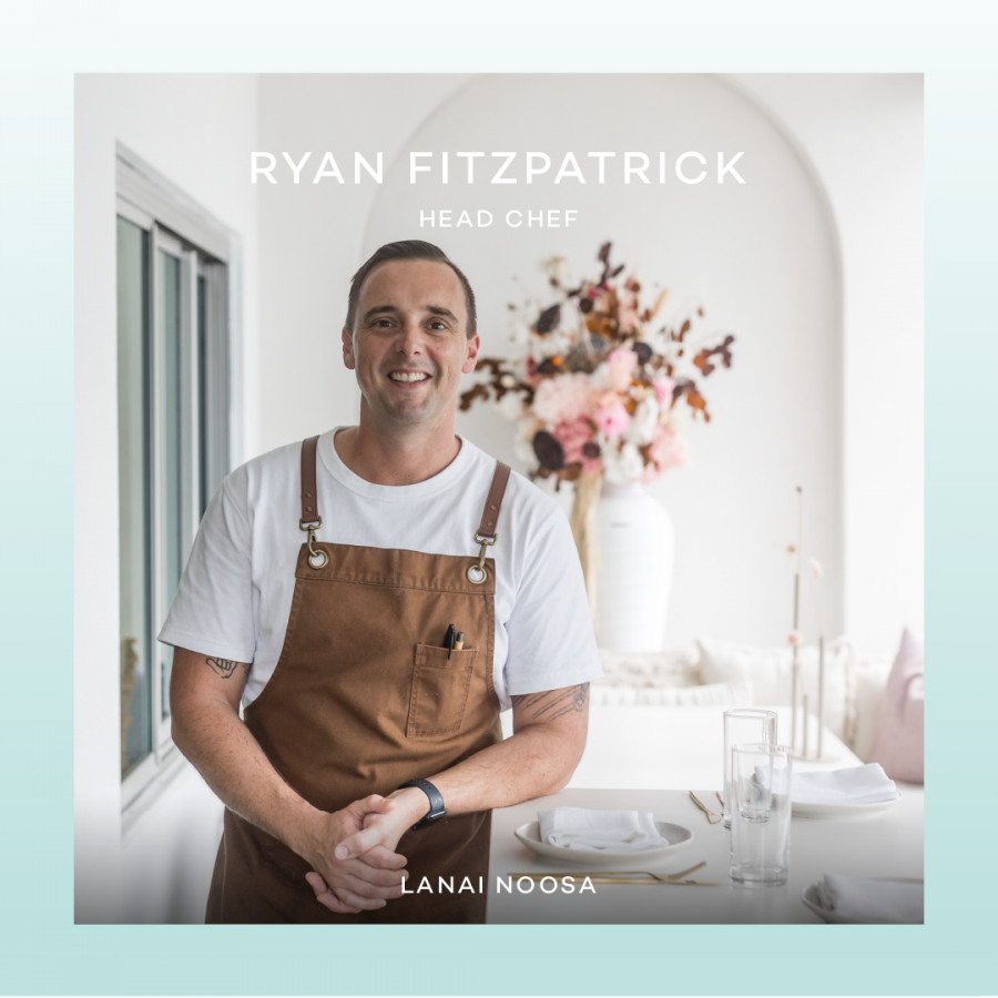 Chef Ryan Fitzpatrick - Lanai Noosa