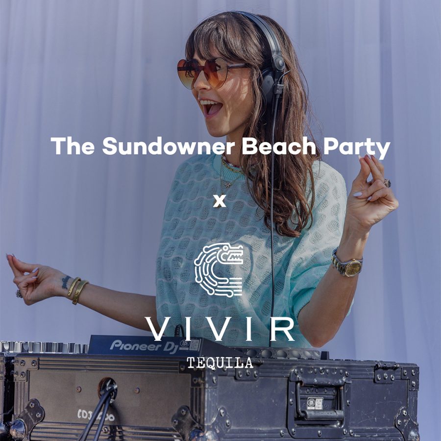 The Sundowner Beach Party, Presented by VIVIR Tequila